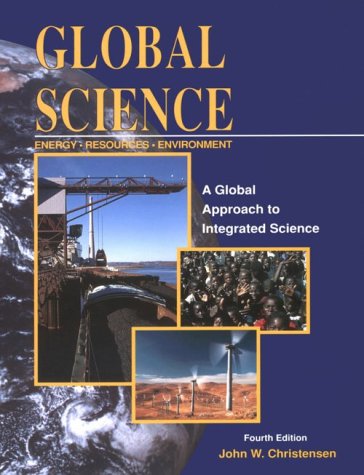 Global Science: Energy, Resources, Environment (9780840374837) by John W. Christensen