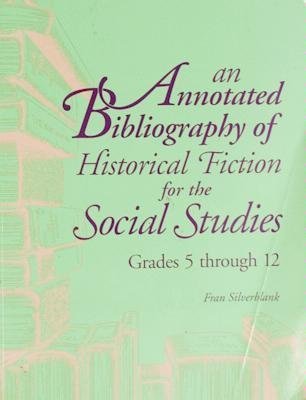 Beispielbild fr An Annotated Bibliography of Historical Fiction for the Social Studies zum Verkauf von Better World Books: West