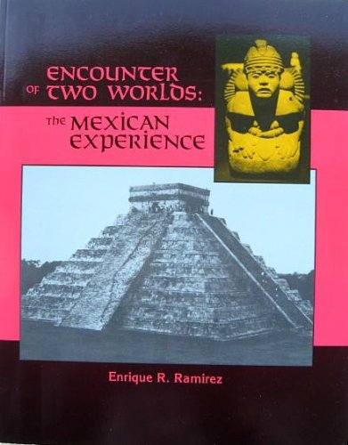 9780840375599: Encounter of Two Worlds: The Mexican Experience