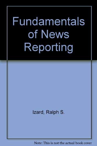 Beispielbild fr FUNDAMENTALS OF NEWS REPORTING zum Verkauf von HPB-Red