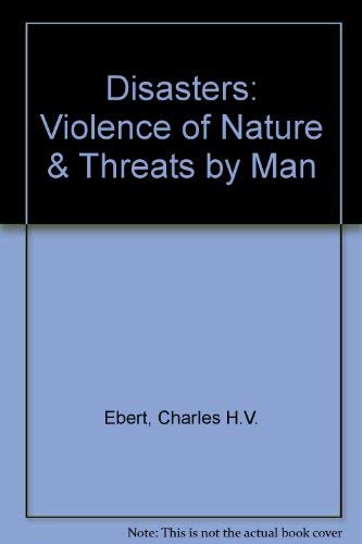 Stock image for Disasters: Violence of Nature and Threats by Man for sale by ThriftBooks-Dallas