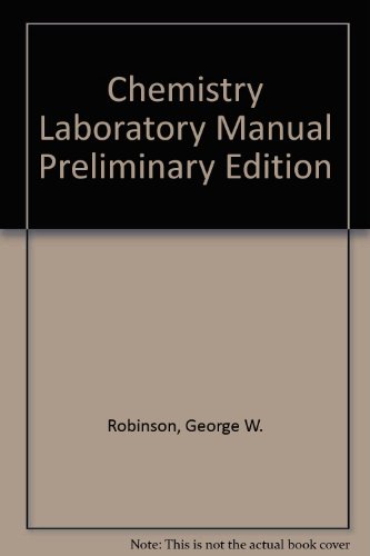 Imagen de archivo de Chemistry Laboratory Manual Preliminary Edition Robinson, George W. a la venta por GridFreed