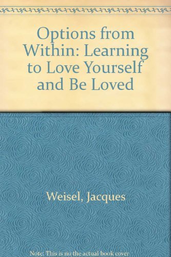 Beispielbild fr Options from Within : Learning to Love Yourself and Be Loved zum Verkauf von Better World Books