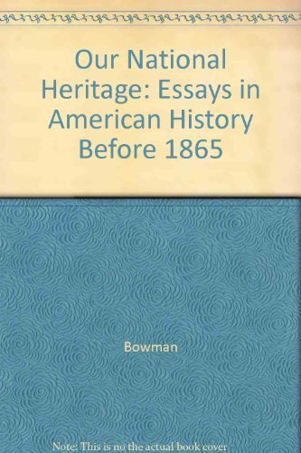 Imagen de archivo de Our National Heritage: Essays in American History Before 1865 Volume 1 a la venta por HPB-Red