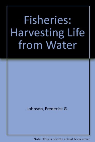 Stock image for FISHERIES: HARVESTING LIFE for sale by HPB-Emerald