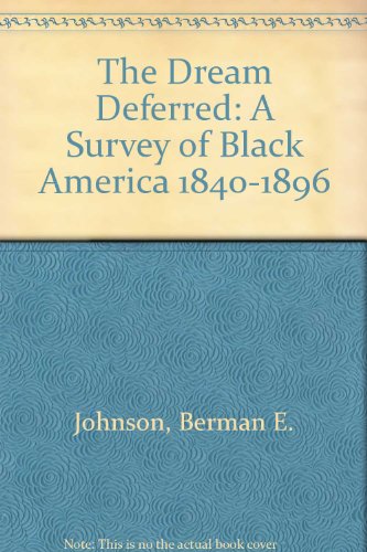 9780840385017: The Dream Deferred: A Survey of Black America 1840-1896