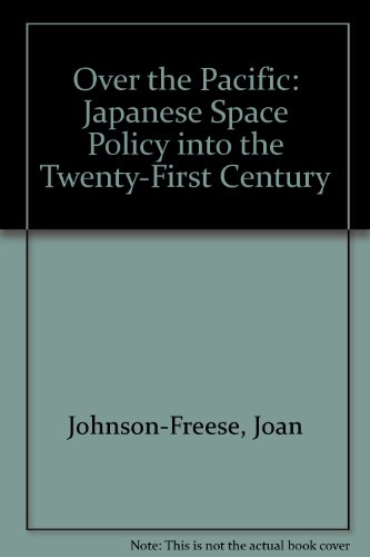 Imagen de archivo de Over the Pacific: Japanese Space Policy Into the Twenty-First Century a la venta por ThriftBooks-Atlanta