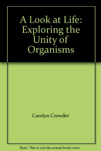 9780840388025: A Look at Life: Exploring the Unity of Organisms