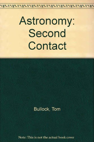 9780840390011: Astronomy: Second Contact