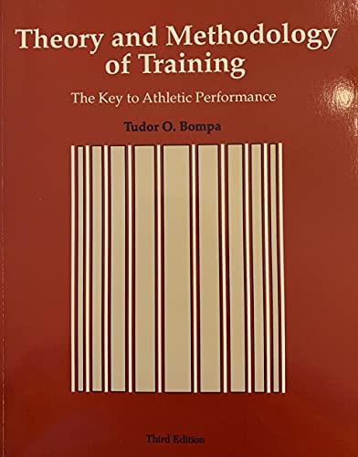 Stock image for THEORY AND METHODOLOGY OF TRAINING: THE KEY TO ATHLETIC PERFORMANCE for sale by SecondSale
