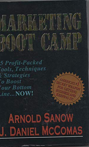 9780840393012: Marketing Bootcamp: 85 Profit-Packed Tools, Techniques and Strategies to Boost Your Bottom Line...Now!