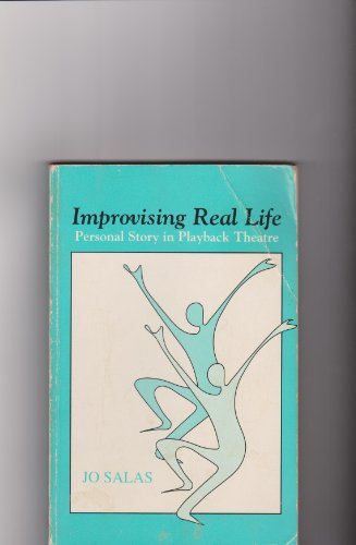 9780840393043: Improvising Real Life: Personal Story in Playback Theatre