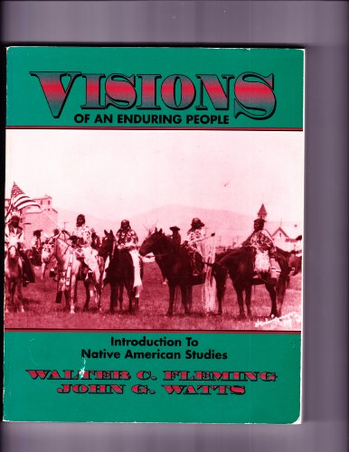 Visions of an Enduring People: Introduction to Native America Studies - Fleming, Walter