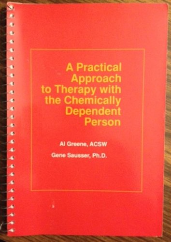 9780840399519: A Practical Approach to Therapy with the Chemically Dependent Person