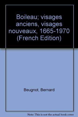 Imagen de archivo de Boileau; visages anciens, visages nouveaux, 1665-1970 (French Edition) a la venta por ThriftBooks-Dallas