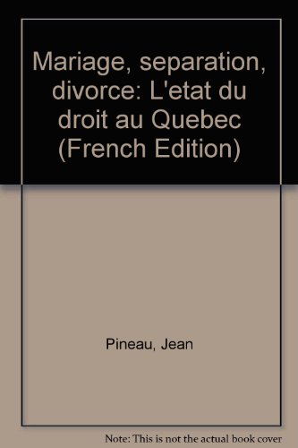Mariage,separation,divorce-L'Etat Du Droit Au Quebec