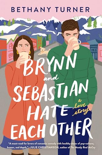 Beispielbild fr Brynn and Sebastian Hate Each Other: A Love Story zum Verkauf von Red's Corner LLC