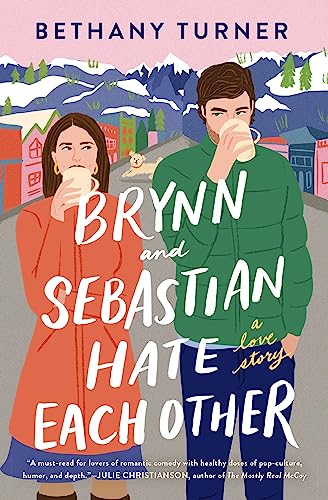 9780840706874: Brynn and Sebastian Hate Each Other: A Love Story