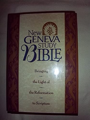 Holy Bible: New Geneva Study Bible, New King James Version Holy Bible: New Geneva Study Bible, New King James Version