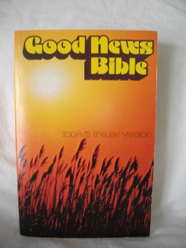 Imagen de archivo de Good News Bible: The Bible in Today's English Version No.360 a la venta por Top Notch Books