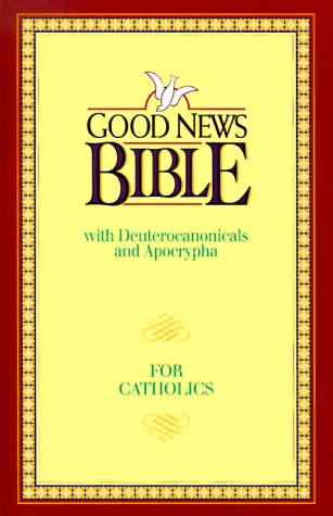 Beispielbild fr Good News Bible: Good News With Deuterocanonicals/Apocrypha Today's English Version for Catholics 2nd Edition zum Verkauf von WorldofBooks