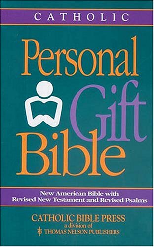 Stock image for Personal Gift Bible: New American Bible With Revised New Testament and Revised Psalms for sale by Wm Burgett Bks and Collectibles
