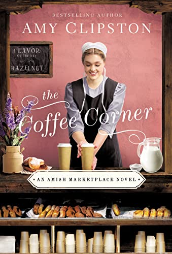 Stock image for Coffee Corner: 3 (An Amish Marketplace Novel) for sale by Monster Bookshop