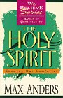 Stock image for The Holy Spirit: Knowing Our Comforter (We Believe : Basics of Christianity) for sale by Your Online Bookstore