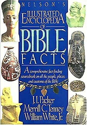 Beispielbild fr Nelson's Illustrated Encyclopedia of Bible Facts: A Comprehensive Fact-Finding Sourcebook on All the People, Places, and Customs of the Bible zum Verkauf von ThriftBooks-Dallas