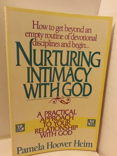 Imagen de archivo de Nurturing Intimacy with God : Pamela Hoover Heim a la venta por Better World Books