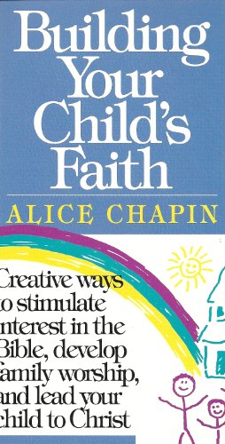 9780840731340: Building Your Child's Faith