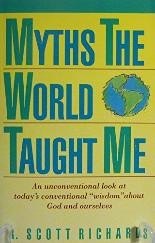 Stock image for Myths The World Taught Me Richards, R. Scott for sale by Mycroft's Books