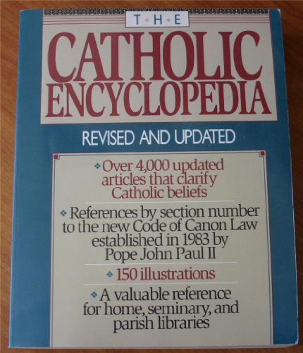 Beispielbild fr The Catholic Encyclopedia: Revised and Updated zum Verkauf von ThriftBooks-Atlanta