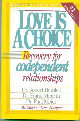 Beispielbild fr Love Is A Choice Recovery for Codependent Relationships zum Verkauf von Orion Tech