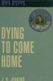 Dying to come home (Margo mysteries) (9780840732316) by Jenkins, Jerry B