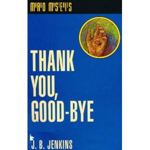 Thank You, Good-Bye (The Margo Mysteries, Book 7) (Reprint of Shannon) (9780840732347) by Jenkins, Jerry B.