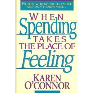 Beispielbild fr When Spending Takes the Place of Feeling zum Verkauf von SecondSale