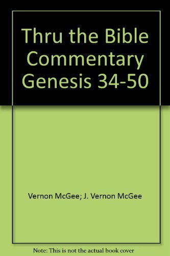 9780840732538: Thru the Bible Commentary Genesis 34-50