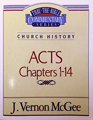 9780840732910: Thru the Bible Commentary Acts 1-14