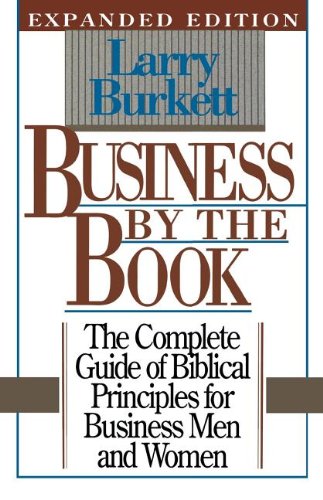 9780840733191: Business By the Book, the Complete Guide of Biblical Principles for Business Men and Women, Expanded Edition