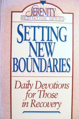 Imagen de archivo de Setting New Boundaries: Daily Devotions for Those in Recovery (The Serenity Meditation Series) a la venta por Your Online Bookstore