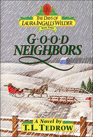 Stock image for Good Neighbors (The Days of Laura Ingalls Wilder, Book 3) for sale by SecondSale