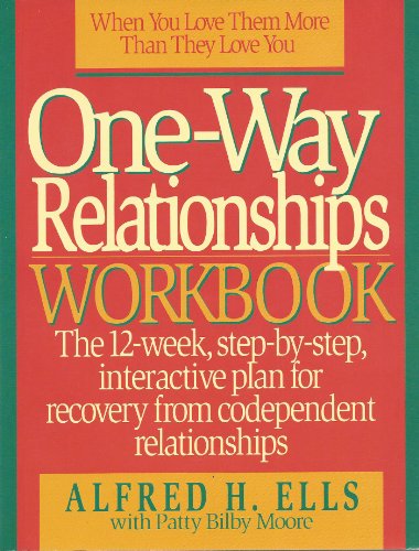 Stock image for One-Way Relationships Workbook: The 12-Week, Step-By-Step, Interactive for Recovery from Codependent Relationships for sale by KuleliBooks