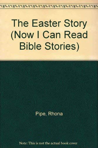 Beispielbild fr The Easter Story (Now I Can Read Bible Stories) zum Verkauf von Wonder Book