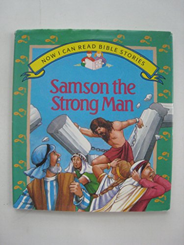 Imagen de archivo de Samson the Strong Man (Now I Can Read Bible Stories) a la venta por Once Upon A Time Books