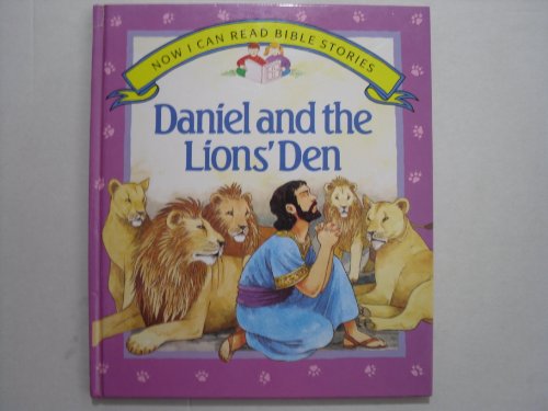 Stock image for Daniel and the Lions' Den (Now I Can Read Bible Stories) for sale by Wonder Book