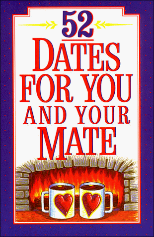 Beispielbild fr 52 Dates for You and Your Mate zum Verkauf von Acme Books