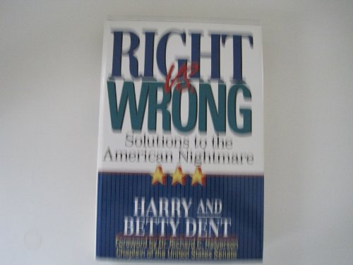 Imagen de archivo de Right vs. Wrong : Solutions to the American Nightmare a la venta por Better World Books