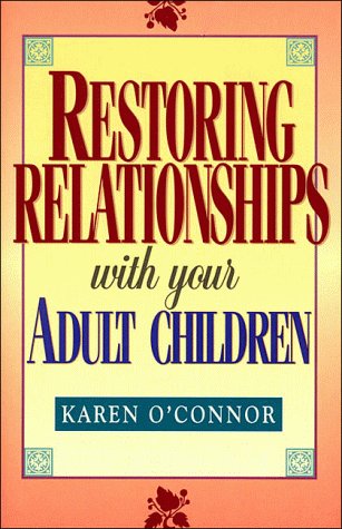Imagen de archivo de Restoring Relationships With Your Adult Children a la venta por SecondSale