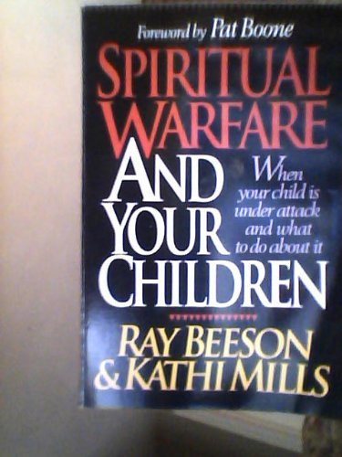 Stock image for Spiritual Warfare and Your Children for sale by Books of the Smoky Mountains